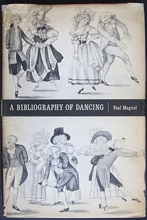 A Bibliography of Dancing; A List of Books and Articles on the Dance and Related Subjects