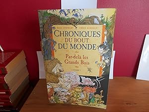 Chroniques du bout du monde - Cycle de Spic, Tome 1 : Par-delà les Grands Bois