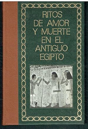 Ritos de amor y muerte en el Antiguo Egipto.