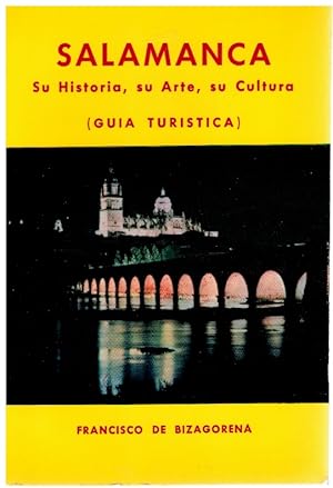 Imagen del vendedor de Salamanca: su historia, su arte, su cultura (gua turstica, primera edicin) a la venta por Librera Dilogo