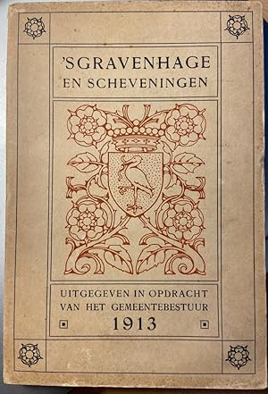 [First edition] 's-Gravenhage en Scheveningen. Uitgegeven in opdracht van het Gemeentebestuur 191...