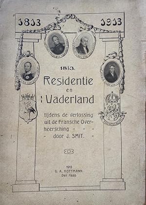 [History of The Hague 1813-1913] Residentie en Vaderland tijdens de verlossing uit de Fransche Ov...