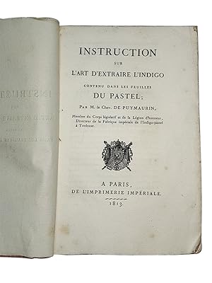 Immagine del venditore per INSTRUCTION SUR L'ART D'EXTRAIRE L'INDIGO CONTENU DANS LES FEUILLES DU PASTEL.". venduto da Librairie de Ce Pays-ci