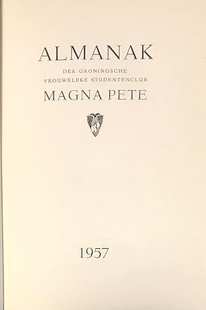 Groninger studenten Almana G.V.S.C. Magna Pete, 1957, 167 pp. Text in Dutch.