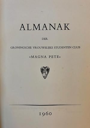 Groninger studenten Almanak G.V.S.C. Magna Pete, 1960, 195 pp. Text in Dutch.