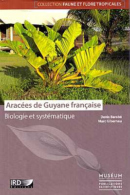 Immagine del venditore per Araces de Guyane franaise. Biologie et systmatique venduto da ConchBooks