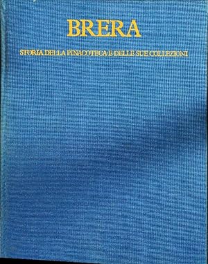Seller image for Brera. Storia della pinacoteca e delle sue collezioni for sale by Librodifaccia