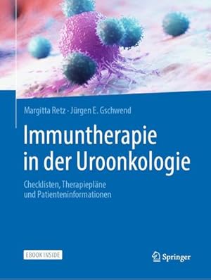 Bild des Verkufers fr Immuntherapie in der Uroonkologie : Checklisten, Therapieplne und Patienteninformationen zum Verkauf von AHA-BUCH GmbH