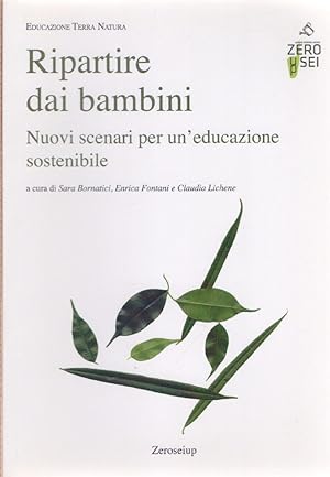 Immagine del venditore per Ripartire dai bambini. Nuovi scenari er un'educazione sostenibile venduto da libreria biblos