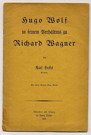 Hugo Wolf in seinem Verhältnis zu Richard Wagner.