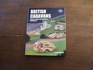 British Caravans: Volume1: Makes Founded Before World War Ii