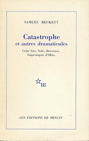 Seller image for Catastrophe et autres dramaticules. Cette fois, Solo, Berceuse, Impromptu d'Ohio for sale by LIBRAIRIE GIL-ARTGIL SARL