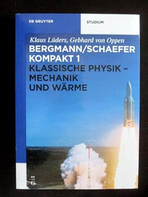 Imagen del vendedor de Bergmann/Schaefer kompakt 1. Klassische Physik - Mechanik und Wrme. a la venta por Verlag + Antiquariat Nikolai Lwenkamp