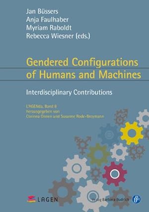 Immagine del venditore per Gendered Configurations of Humans and Machines : Interdisciplinary Contributions, L'AGENda 8 venduto da AHA-BUCH GmbH