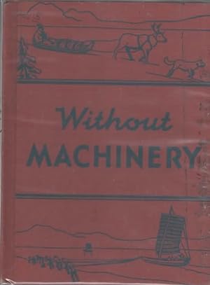 Seller image for WITHOUT MACHINERY for sale by The Reading Well Bookstore