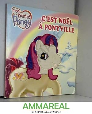 Bild des Verkufers fr C'est Nol  Ponyville zum Verkauf von Ammareal
