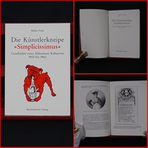 Die Künstlerkneipe Simplicissimus. Geschichte eines Münchner Kabaretts 1903 - 1960.