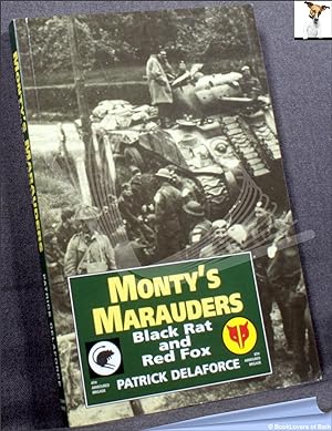 Immagine del venditore per Monty's Marauders: Black Rat & Red Fox: 4th & 8th Independent Armoured Brigades in WW2. venduto da BookLovers of Bath