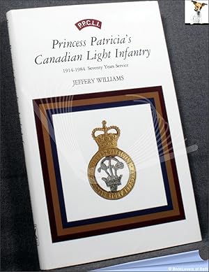 Seller image for Princess Patricia's Canadian Light Infantry: 1914-1984 Seventy Years Service for sale by BookLovers of Bath