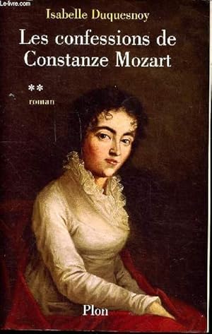 Bild des Verkufers fr Les confessions de Constanze Mozart Tome 2 zum Verkauf von Le-Livre