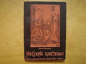 Seller image for Niegodne rzemioslo. Kat w spoleczenstwie Polski XIV-XVI w. for sale by Polish Bookstore in Ottawa