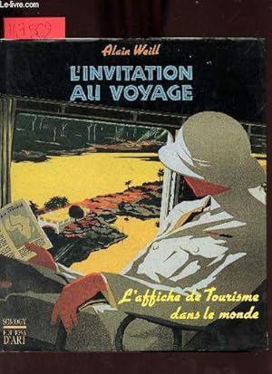 Seller image for L'invitation au voyage - L'affiche de tourisme dans le monde. for sale by Le-Livre
