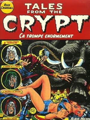 Image du vendeur pour Tales from the Crypt Tome 10 : Ca trompe normment - 8 histoires d'horreur prsentes par le Gardien de la crypte, la vieille sorcire, la sentinelle du cimetire mis en vente par Le-Livre