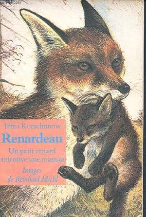 Bild des Verkufers fr Renardeau - Un petit renard retrouve une maman zum Verkauf von Le-Livre