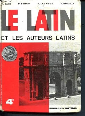 Seller image for Le latin et les auteurs latins - Classe de quatrime for sale by Le-Livre