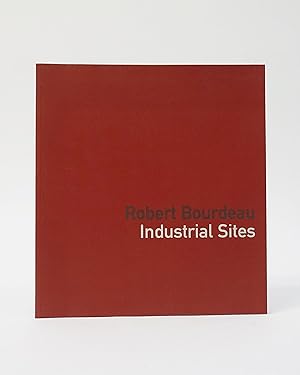 Robert Bourdeau: Industrial sites