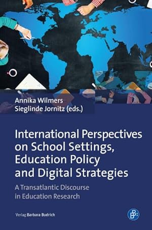 Seller image for International Perspectives on School Settings, Education Policy and Digital Strategies : A Transatlantic Discourse in Education Research for sale by AHA-BUCH GmbH