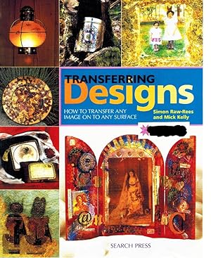 Immagine del venditore per Transferring Designs How to Transfer Any Image Onto Any Surface venduto da Z-A LLC