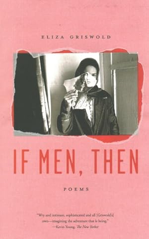 Immagine del venditore per If Men, Then : Poems venduto da GreatBookPrices