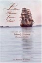 Bild des Verkufers fr Letters Home From Sea: The Life and Letters of Solon J. Hanson Down East Sailor (SIGNED BY AUTHOR) zum Verkauf von Monroe Street Books