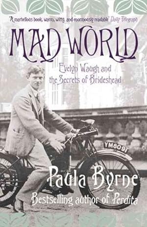 Immagine del venditore per Mad World : Evelyn Waugh and the Secrets of Brideshead venduto da GreatBookPrices