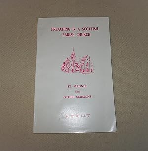 Imagen del vendedor de Preaching in a Scottish Parish Church; St. Magnus and Other Sermons a la venta por Homeward Bound Books