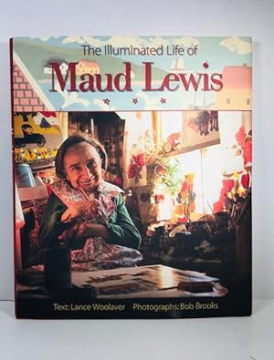 Seller image for The Illuminated Life of Maud Lewis for sale by Reeve & Clarke Books (ABAC / ILAB)