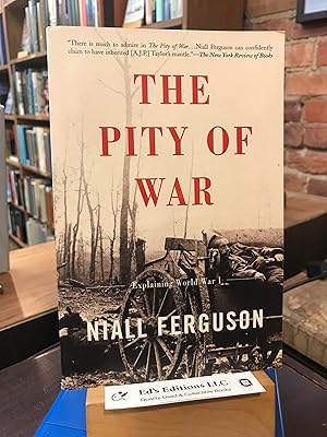 Seller image for The Pity Of War: Explaining World War I for sale by Ed's Editions LLC, ABAA