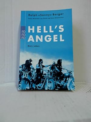 Hell`s Angel : mein Leben. Ralph "Sonny" Barger. Unter Mitarb. von Keith und Kent Zimmerman. Dt. ...