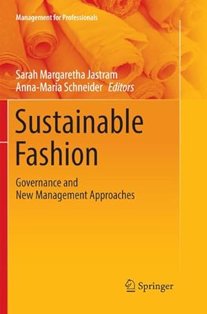 Imagen del vendedor de Sustainable Fashion : Governance and New Management Approaches a la venta por AHA-BUCH GmbH