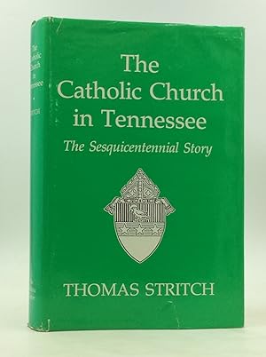 Seller image for THE CATHOLIC CHURCH IN TENNESSEE: The Sesquicentennial Story for sale by Kubik Fine Books Ltd., ABAA