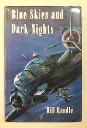 Seller image for Blue Skies and Dark Nights. The Autobiography of an Airman. for sale by Der Buchfreund