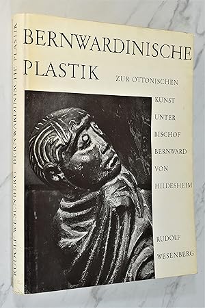 Seller image for BERNWARDINISCHE PLASTIK: ZUR OTTONISCHEN KUNST UNTER BISCHOF BERNWARD VON HILDESHEIM for sale by Lost Time Books