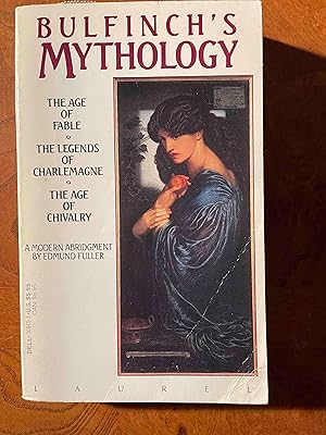 Seller image for Bulfinch's Mythology: The Age of Fable / The Legends of Charlemagne / The Age of Chivalry (Laurel Classic) for sale by Jake's Place Books