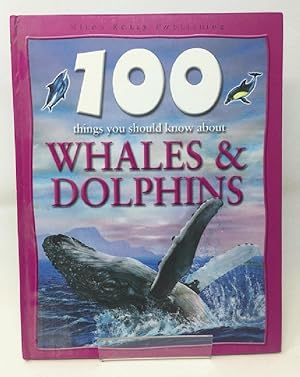 Seller image for Whales and Dolphins (100 Things You Should Know About. S.) for sale by Cambridge Recycled Books