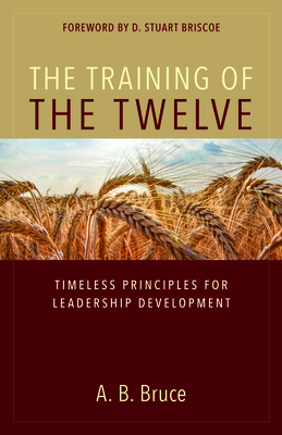 Imagen del vendedor de The Training of the Twelve: Timeless Principles for Leadership Development (Paperback or Softback) a la venta por BargainBookStores