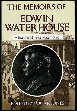 The Memoirs of Edwin Waterhouse: A Founder of Price Waterhouse