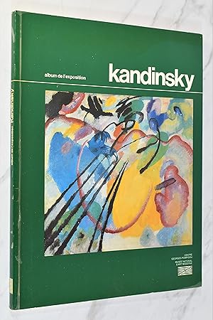 Image du vendeur pour Kandinsky: Album de l'exposition : grande galerie, 1er novembre 1984-28 janvier 1985 (CATALOGUES DU M.N.A.M) (French Edition) mis en vente par Lost Time Books