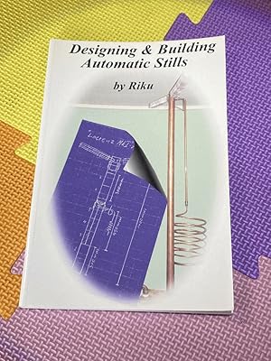 Designing and Building Automatic Stills Revised 2nd Edition