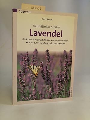 Seller image for Lavendel DIe Kraft des Aromaöls für Körper und Seele nutzen. Rezepte zur Behandlung vieler Beschwerden for sale by ANTIQUARIAT Franke BRUDDENBOOKS